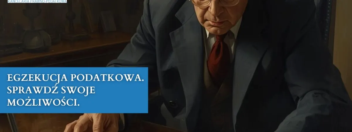 Egzekucja podatkowa. Sprawdź swoje możliwości.