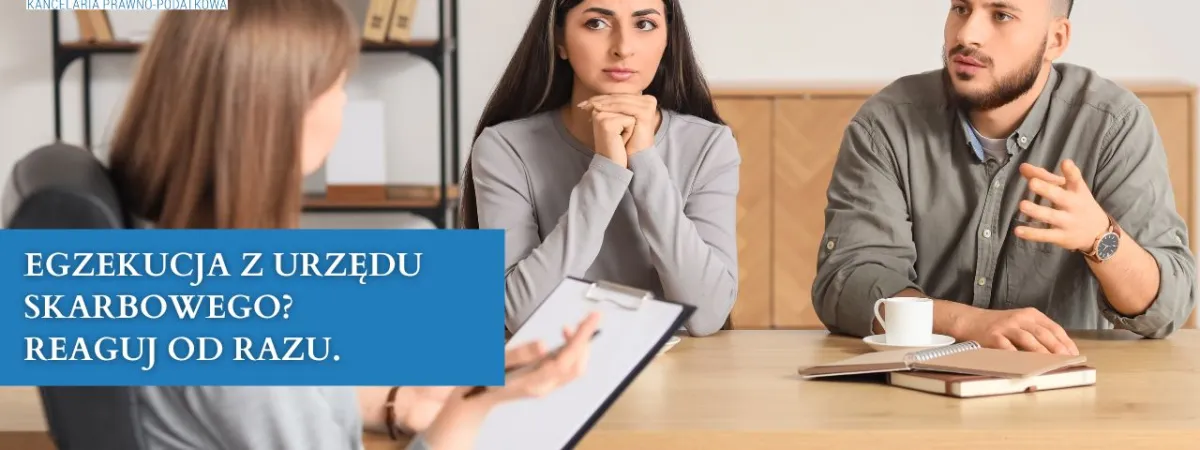 Egzekucja z Urzędu Skarbowego? Reaguj od razu.