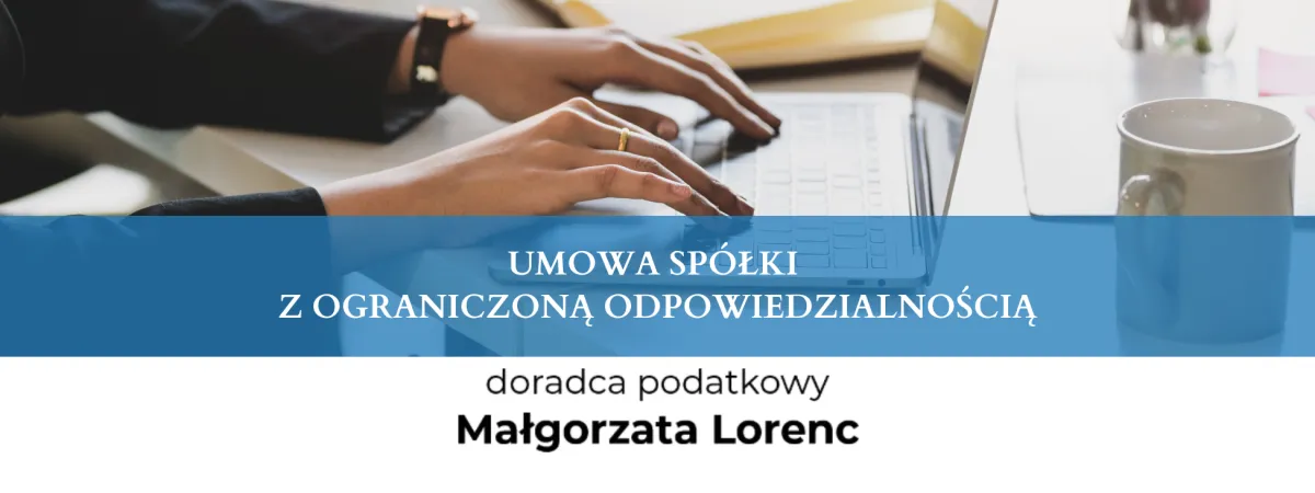 UMOWA SPÓŁKI Z OGRANICZONĄ ODPOWIEDZIALNOŚCIĄ