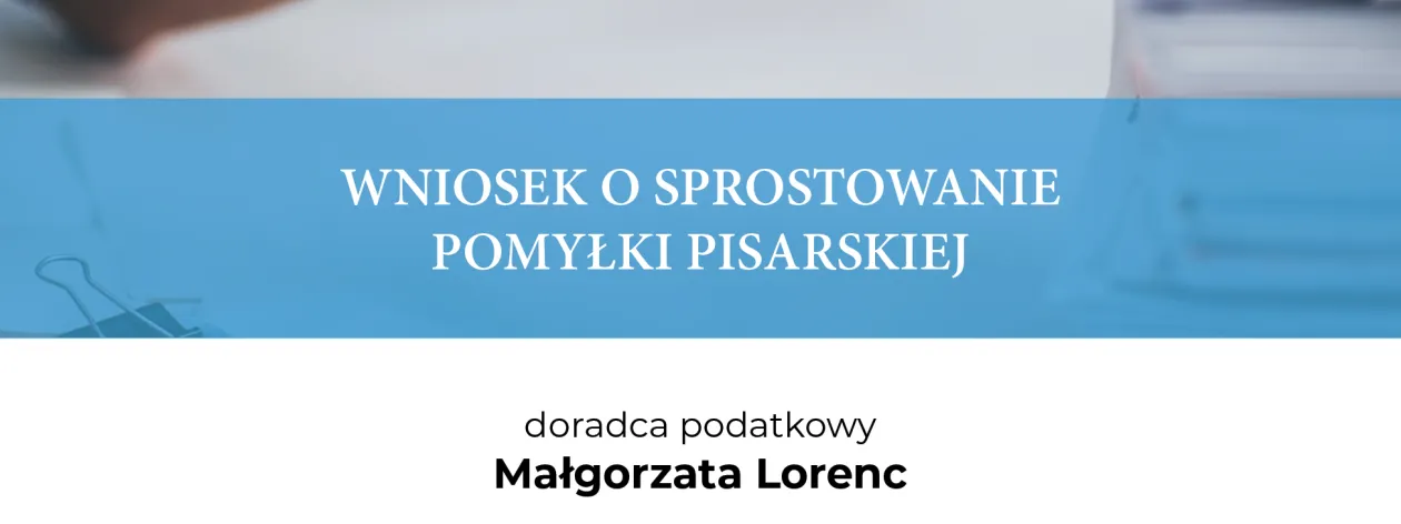 WNIOSEK O SPROSTOWANIE POMYŁKI PISARSKIEJ