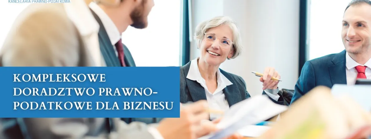 Kompleksowe doradztwo prawno-podatkowe dla biznesu