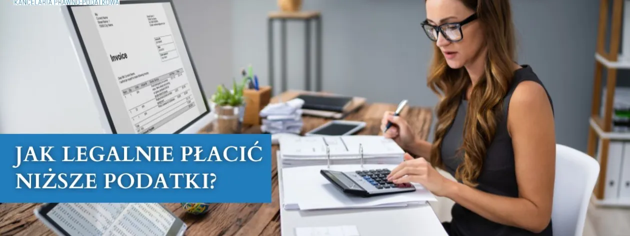 Jak legalnie płacić niższe podatki?