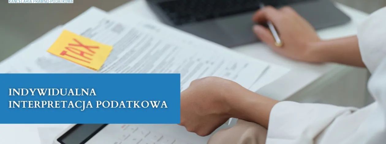 Indywidualna interpretacja podatkowa
