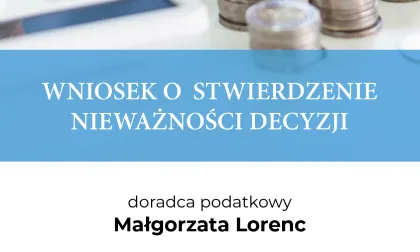 WNIOSEK O STWIERDZENIE NIEWAŻNOŚCI DECYZJI
