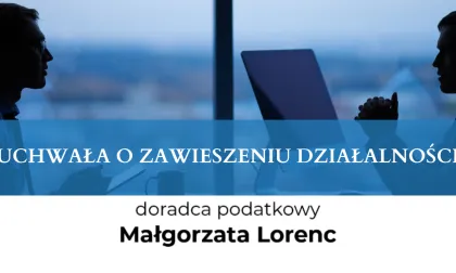 UCHWAŁA O ZAWIESZENIU DZIAŁALNOŚCI